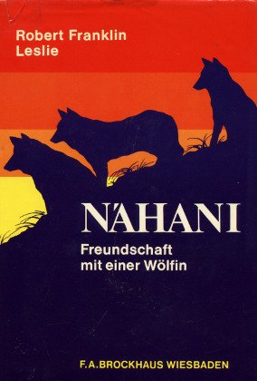 Beispielbild fr Nahani. Freundschaft mit einer Wlfin zum Verkauf von medimops