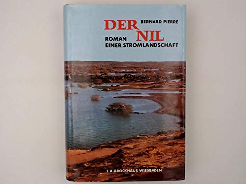 Beispielbild fr Der Nil. Roman einer Stromlandschaft zum Verkauf von Gerald Wollermann