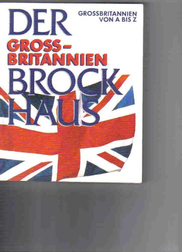 Beispielbild fr Brockhaus. Grossbritannien- Brockhaus. Grossbritannien von A bis Z zum Verkauf von biblion2