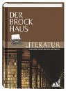 Der Brockhaus Literatur. Schriftsteller, Werke, Epochen, Sachbegriffe