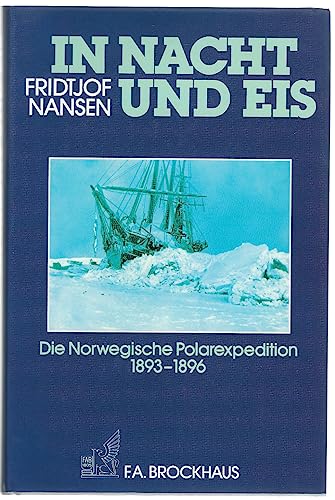 9783765303692: In Nacht und Eis. Die norwegische Polarexpedition 1893-1896