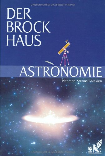 Beispielbild fr Der Brockhaus Astronomie: Planeten, Sterne, Galaxien zum Verkauf von medimops