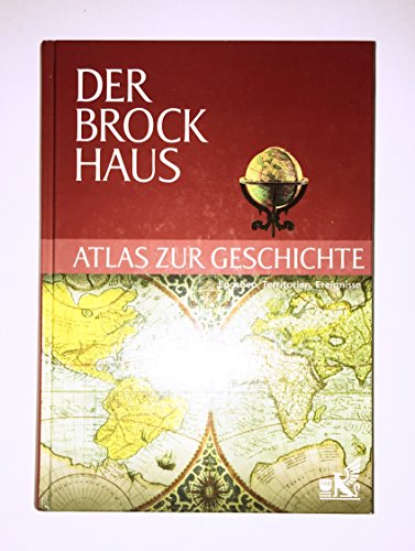 9783765316012: Der Brockhaus/ Atlas zur Geschichte. Epochen, Territorien, Ereignisse