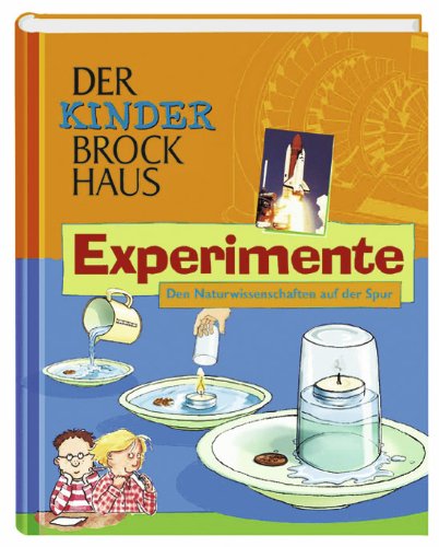 9783765324017: Der Kinder Brockhaus Experimente: Den Naturwissenschaften auf der Spur