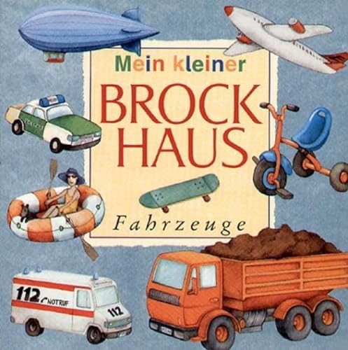 9783765326219: Mein Kleiner Brockhaus: Fahrzeuge