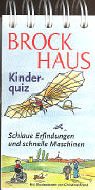 Stock image for Brockhaus Kinderquiz, Schlaue Erfindungen und schnelle Maschinen for sale by medimops