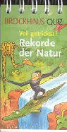 Stock image for Brockhaus Quiz Voll getrickst! Rekorde der Natur for sale by medimops