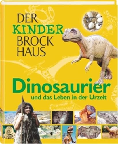 Beispielbild fr Der Kinder Brockhaus. Dinosaurier und das Leben in der Urzeit zum Verkauf von medimops