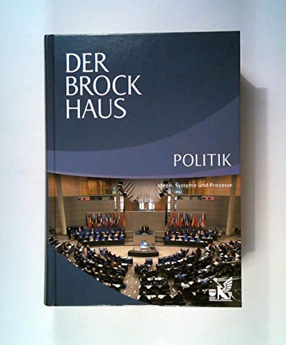 Beispielbild fr Der Brockhaus Politik: Ideen, Systeme und Prozesse (Gebundene Ausgabe) zum Verkauf von BUCHSERVICE / ANTIQUARIAT Lars Lutzer