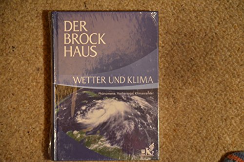 Beispielbild fr Der Brockhaus Wetter und Klima: Phnomene, Vorhersage, Klimawandel zum Verkauf von medimops
