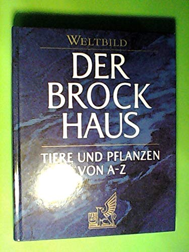 Beispielbild fr Der Brockhaus Tiere und Pflanzen von A-Z (Weltbild) zum Verkauf von Eugen Friedhuber KG