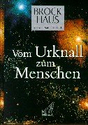 Brockhaus Mensch, Natur, Technik, Vom Urknall zum Menschen (9783765379413) by BrÃ¤uer, GÃ¼nter; Daber, Rudolf; Goeres, Achim