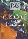 Imagen de archivo de Brockhaus Mensch, Natur, Technik, Die Zukunft unseres Planeten a la venta por medimops