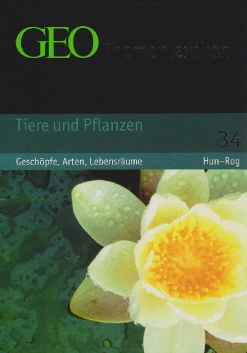 Beispielbild fr GEO Themenlexikon 34 Tieren und Pflanzen: Leben im Meer, auf dem Land, in der Luft: BD 34 zum Verkauf von medimops