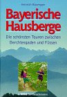 9783765410727: Bayerische Hausberge. 75 neue Gipfelziele fr Geniesser