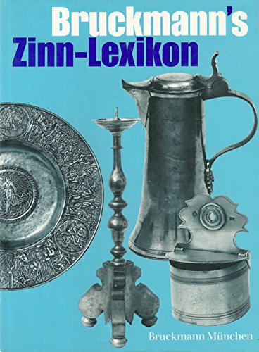 Bruckmann's Zinn-Lexikon (German Edition) (9783765413612) by Mory, Ludwig