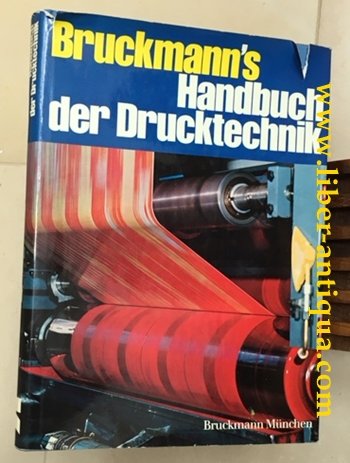 Beispielbild fr Bruckmanns Handbuch der Drucktechnik : hrsg. von Erhardt D. Stiebner. Unter Mitarb. von Johannes Determann . / Teil von: Bibliothek des Brsenvereins des Deutschen Buchhandels e.V. zum Verkauf von Antiquariat Buchhandel Daniel Viertel