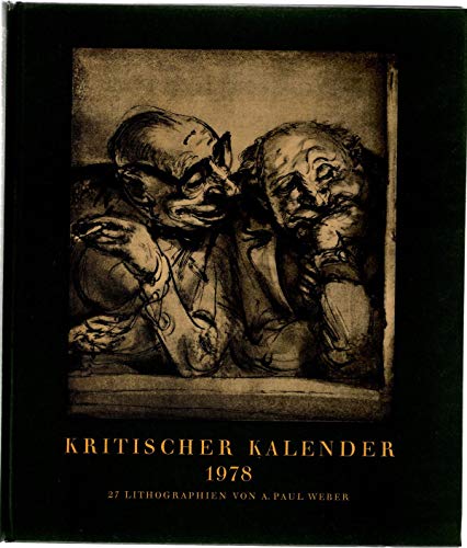 Kritischer Kalender 1979. Mit 27 Lithographien Von A. Paul Weber.