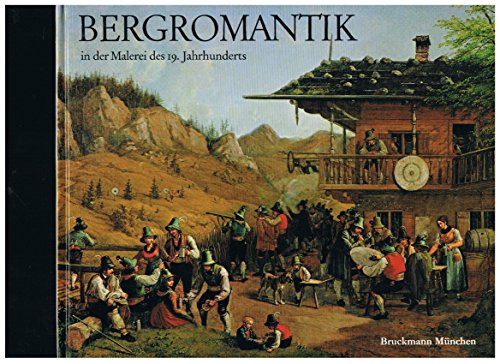 Stock image for bergromantik in der malerei des 19. jahrhunderts. for sale by alt-saarbrcker antiquariat g.w.melling