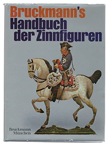 9783765417061: Bruckmann's Handbuch der Zinnfiguren (German Edition)