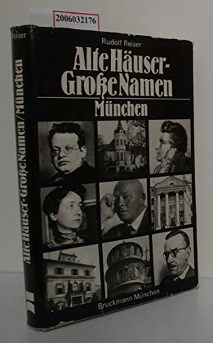 Alte Häuser - Große Namen. München. - REISER, R.,