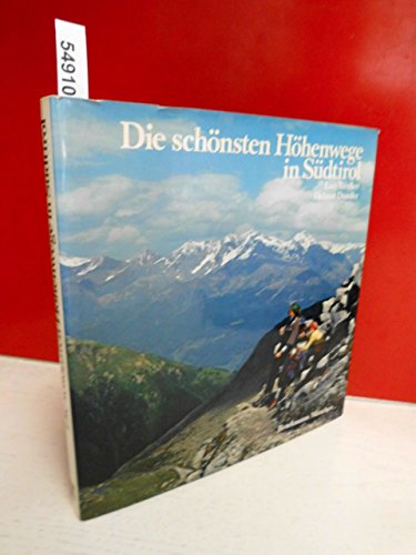 Die schönsten Höhenwege in Südtirol. Mit 90 Abbildungen und 30 Kartenskizzen.