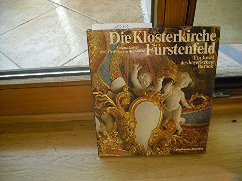 Beispielbild fr Die Klosterkirche Frstenfeld ein Juwel des bayerischen Barock zum Verkauf von mneme