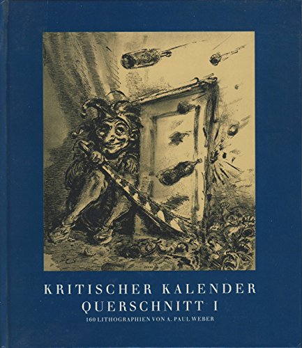 9783765418488: Kritischer Kalender. Querschnitt I by Kster, Arnold.; Weber, A. Paul