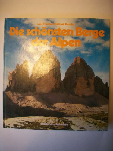 Beispielbild fr Die schnsten Berge der Alpen. Erstbesteigungen und Aufstiegsrouten. zum Verkauf von medimops