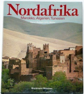 Beispielbild fr Nordafrika: Morokko, Algerien, Tunesien zum Verkauf von Basler Afrika Bibliographien