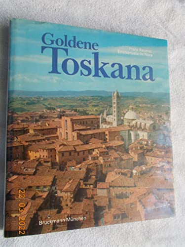 9783765419058: Goldene Toskana