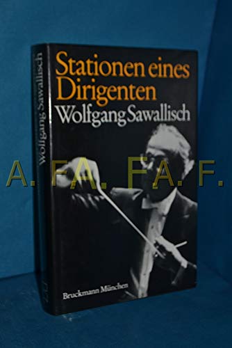 Beispielbild fr Stationen eines Dirigenten. Wolfgang Sawallisch. zum Verkauf von Antiquariat Lesekauz Barbara Woeste M.A.