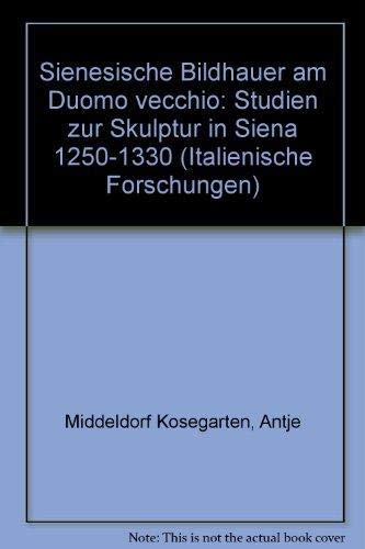 Beispielbild fr Sienesische Bildhauer am Duomo Vecchio: Studien zur Skulptur in Siena 1250-1330 (Italienische Forschungen) (German Edition) zum Verkauf von BuchZeichen-Versandhandel