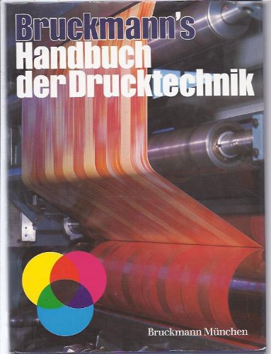 Bruckmann s Handbuch der Drucktechnik.