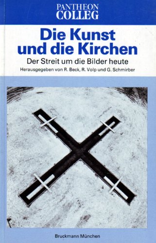 Stock image for Die Kunst und die Kirchen : d. Streit um d. Bilder heute for sale by Versandantiquariat Felix Mcke
