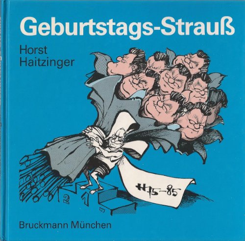 geburtstags-strauß. 70 karikaturen zum siebzigsten