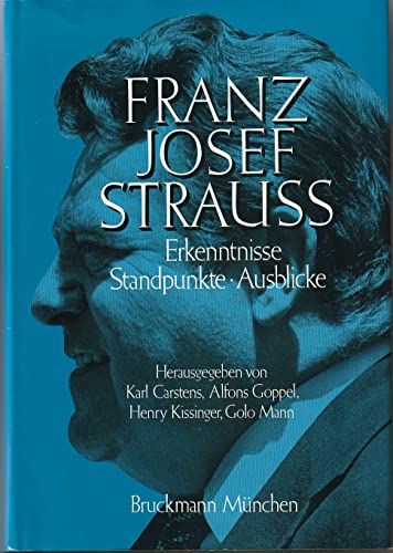 9783765420009: Franz Josef Strau. Erkenntnisse, Standpunkte, Ausblicke