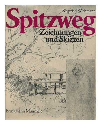 Spitzweg: Zeichnungen und Skizzen (German Edition) (9783765420184) by Wichmann, Siegfried