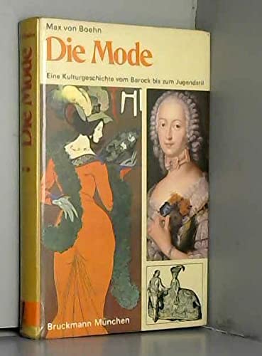 Die Mode; Teil: Bd. 2., Eine Kulturgeschichte vom Barock bis zum Jugendstil - von Boehn, Max
