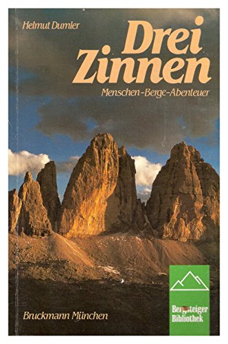 Beispielbild fr Drei Zinnen - Menschen, Berge, Abenteuer zum Verkauf von Antiquariat Buchtip Vera Eder-Haumer