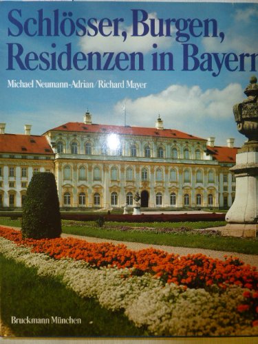 Beispielbild fr Schlsser, Burgen, Residenzen in Bayern zum Verkauf von medimops