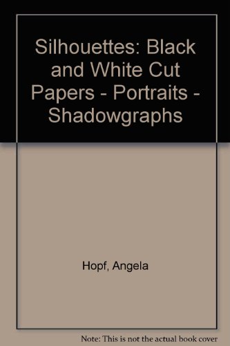 9783765420801: Silhouettes: v. 1: Black and White Cut Papers - Portraits - Shadowgraphs