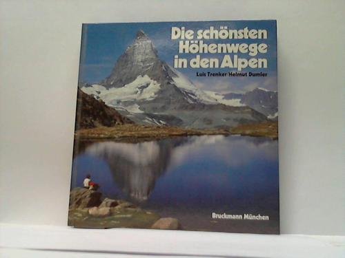 Die schönsten Höhenwege in den Alpen. ; Helmut Dumler
