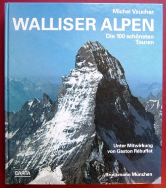 9783765421242: Walliser Alpen. Die 100 schnsten Touren