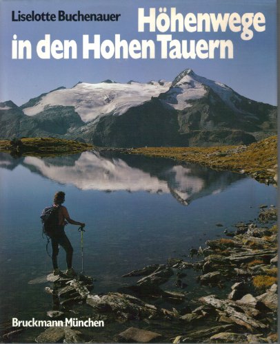Stock image for Hhenwege in den Hohen Tauern for sale by Versandantiquariat Felix Mcke
