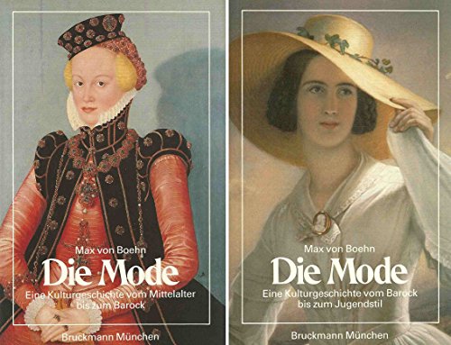 Stock image for Die Mode. Band I: Eine Kulturgeschichte vom Mittelalter bis zum Barock. Band II: Eine Kulturgeschichte vom Barock bis zum Jugendstil for sale by medimops