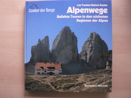 Stock image for Alpenwege. Beliebte Touren in den schnsten Regionen der Alpen for sale by Versandantiquariat Felix Mcke