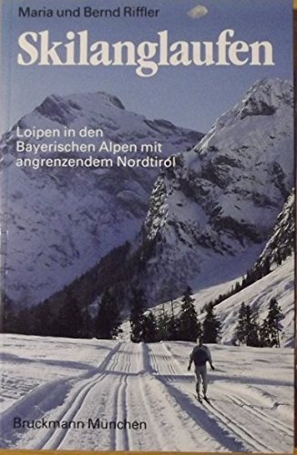 Beispielbild fr Skilanglaufen. Loipen in den Bayerischen Alpen mit angrenzendem Nordtirol zum Verkauf von Norbert Kretschmann