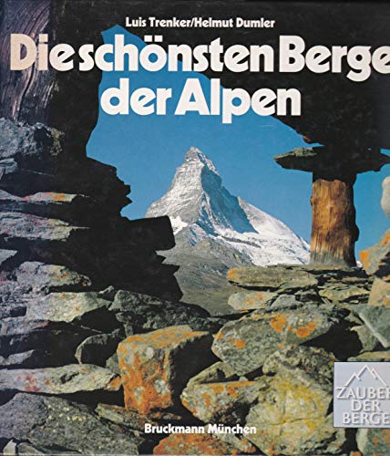 Stock image for Die schnsten Berge der Alpen. Erstbesteigungen und Aufstiegsrouten for sale by Versandantiquariat Felix Mcke