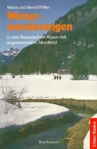 9783765424335: Winterwanderungen in den Bayerischen Alpen mit angrenzendem Nordtirol. 40 Wandergebiete